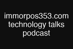 immorpos353.com technology talks podcast